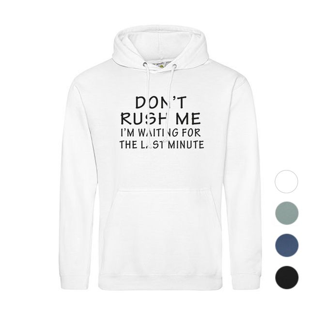 Hovedbilde Hoodie - Don´t rush me